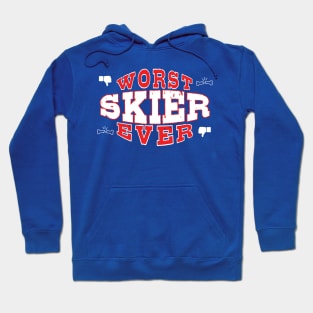 Worst Skiier Ever - Funny gift for skiing Lovers Hoodie